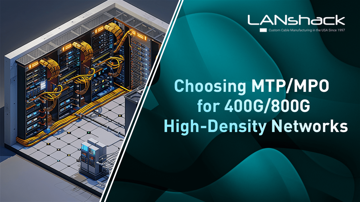 Choosing Right MTP/MPO for 400G–800G High-Density Networks