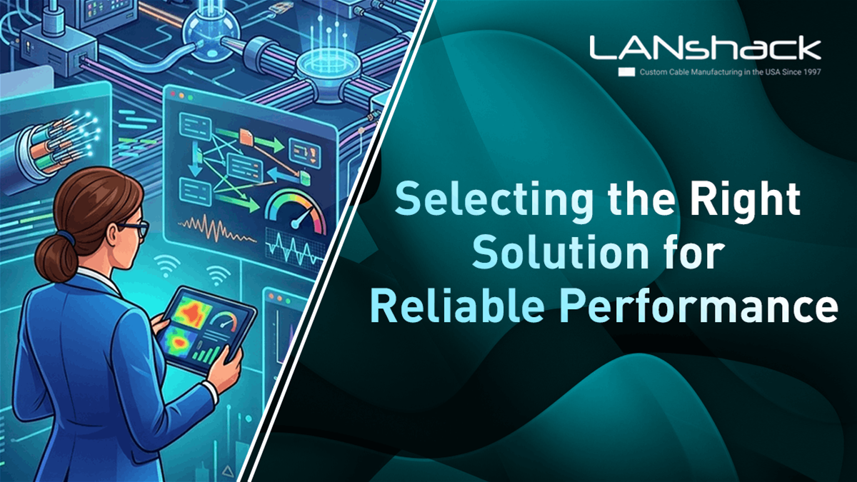 How to Choose the Right Solution for Reliable Network Performance